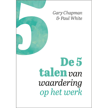 De 5 talen van waardering op het werk (Paperback) bij Singel 344