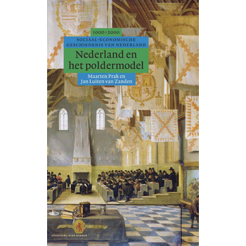 Nederland en het poldermodel (Hardback) van Jan Luiten Zanden, Maarten Prak