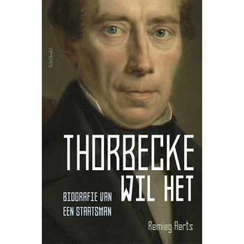 Thorbecke wil het (Paperback) bij Singel 344