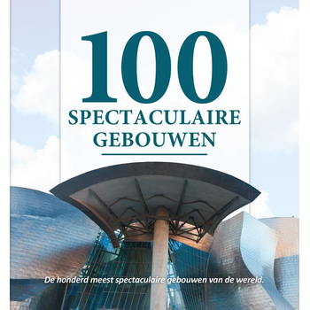 100 spectaculaire gebouwen (Hardback) van Nelly Zwaan