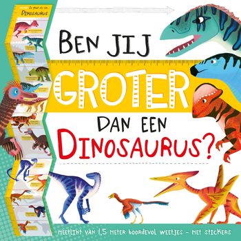 Ben jij groter dan een Dinosaurus? (Paperback) van Jean Claude