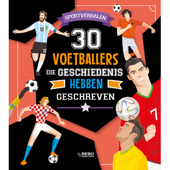 30 voetballers die geschiedenis hebben geschreven (Hardback) bij Singel 344