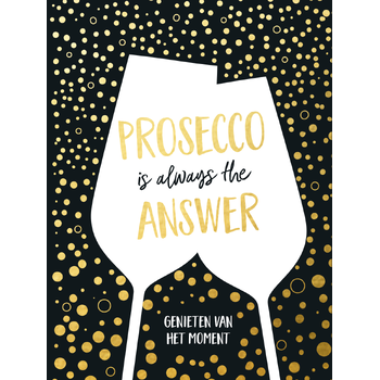 Prosecco is always the answer-cadeauboek (Hardback) bij Singel 344