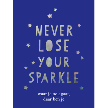 Never lose your sparkle - cadeauboek (Hardback) bij Singel 344