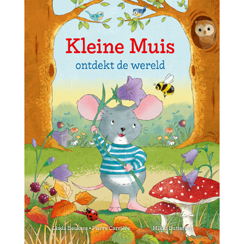 Kleine Muis ontdekt de wereld (Hardback) bij Singel 344