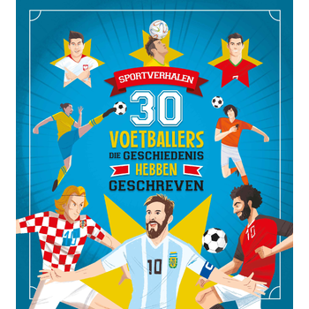 30 voetballers die geschiedenis hebben geschreven (Hardback) bij Singel 344