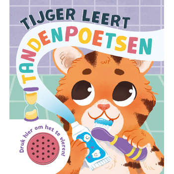 Tijger leert tandenpoetsen - Geluidboek (Board book) bij Singel 344