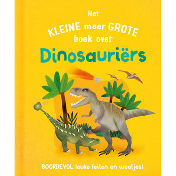 Het kleine maar grote boek over dinosauriërs (Hardback) bij Singel 344