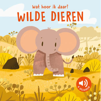 Wilde dieren - Wat hoor ik daar? (Board book) bij Singel 344