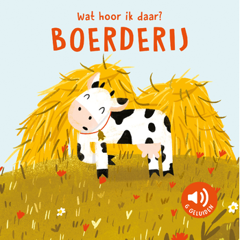 Boerderij - Wat hoor ik daar? (Board book) bij Singel 344