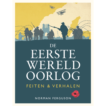 De Eerste Wereldoorlog: feiten & verhalen (Hardback) bij Singel 344