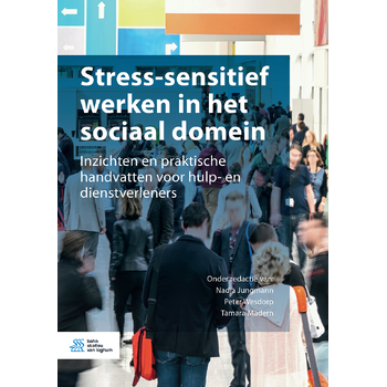 Stress-sensitief werken in het sociaal domein (Paperback) bij Singel 344