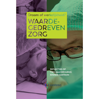 Waardegedreven zorg, droom of werkelijkheid? (Hardback) bij Singel 344