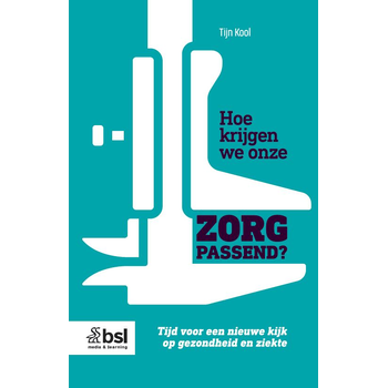 Hoe krijgen we onze zorg passend? (Paperback) bij Singel 344