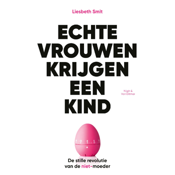Echte vrouwen krijgen een kind (Paperback) bij Singel 344