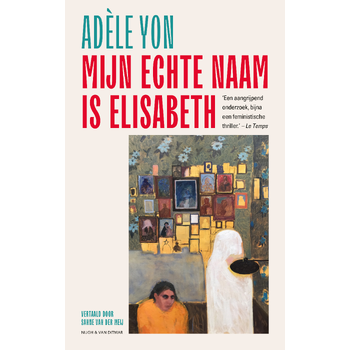 Mijn echte naam is Elisabeth (Paperback) bij Singel 344