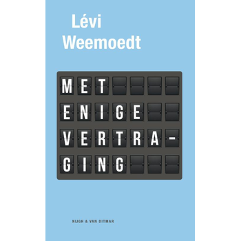 Met enige vertraging (Paperback) bij Singel 344