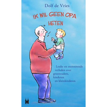 Ik wil geen opa heten! (Paperback) bij Singel 344