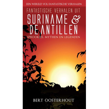 Fantastische verhalen uit Suriname en de Antillen (Paperback) bij Singel 344