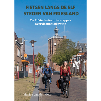 Fietsen langs de elf steden van Friesland (Paperback) bij Singel 344