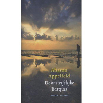 De onsterfelijke Bartfuss (Hardback) van Aharon Appelfeld