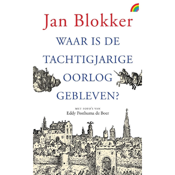 Waar is de Tachtigjarige Oorlog gebleven? (Paperback) bij Singel 344