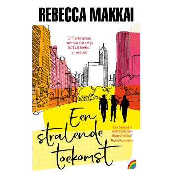 Een stralende toekomst (Paperback) van Rebecca Makkai