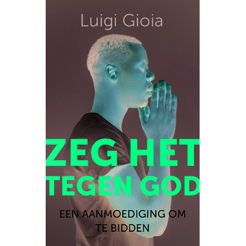 Zeg het tegen God (Paperback) bij Singel 344