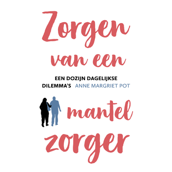 Zorgen van een mantelzorger (Paperback) bij Singel 344
