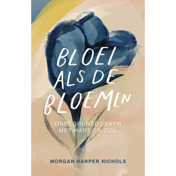 Bloei als de bloemen (Hardback) bij Singel 344