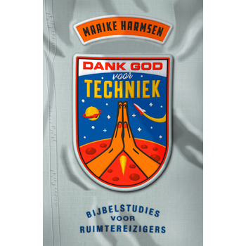 Dank God voor techniek (Paperback) van Maaike Harmsen