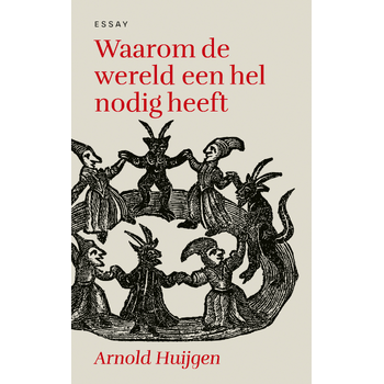 Waarom de wereld een hel nodig heeft (Hardback) bij Singel 344