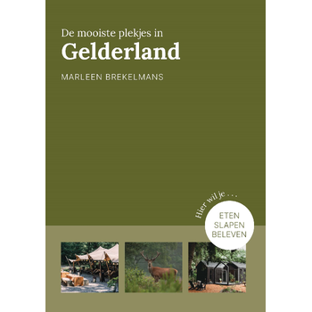 De mooiste plekjes in Gelderland (Paperback) bij Singel 344