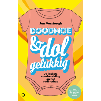 Doodmoe en dolgelukkig (Paperback) bij Singel 344