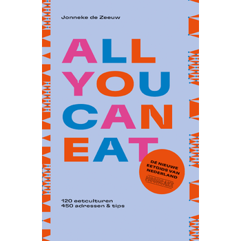All you can eat - de nieuwe eetgids van Nederland (Paperback) bij Singel 344