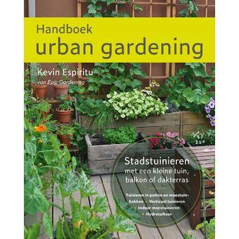 Handboek urban gardening: Stadstuinieren met een kleine tuin, balkon of dakterras (Paperback) bij Singel 344