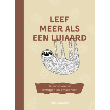 Leef meer als een luiaard (Hardback) bij Singel 344