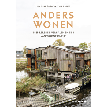 Hetkanwel - Anders Wonen (Hardback) bij Singel 344