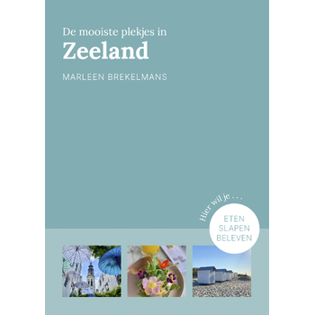 De mooiste plekjes in Zeeland (Paperback) bij Singel 344