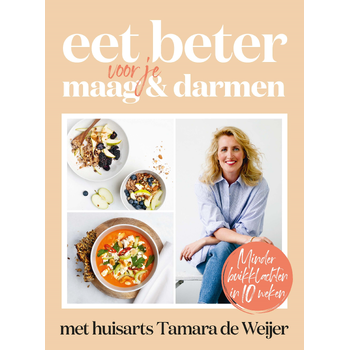 Eet beter voor je maag en darmen met huisarts Tamara de Weijer (Paperback) bij Singel 344