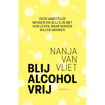 Blij alcohol vrij (Paperback) bij Singel 344