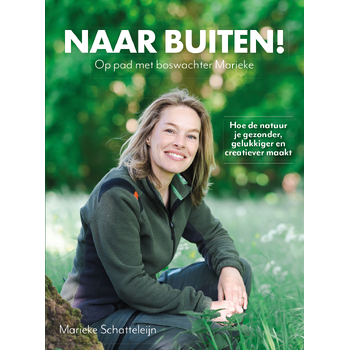 Naar buiten! Op pad met boswachter Marieke (Paperback) bij Singel 344