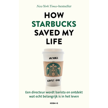 How Starbucks saved my life - Nederlandse editie (Paperback) bij Singel 344