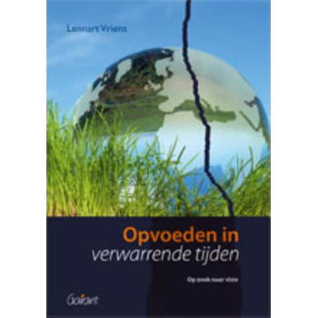 Opvoeden in verwarrende tijden (Paperback) van Lennart Vriens