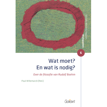 Wat moet? En wat is nodig? (Paperback) van Paul Willemarck (red)
