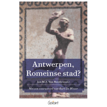 Antwerpen, Romeinse stad? (Paperback) bij Singel 344