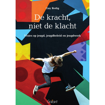 De kracht, niet de klacht (Paperback) bij Singel 344