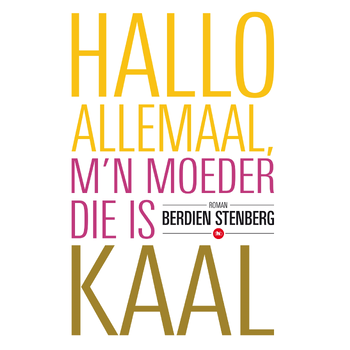 Hallo allemaal mijn moeder die is kaal (Paperback) bij Singel 344