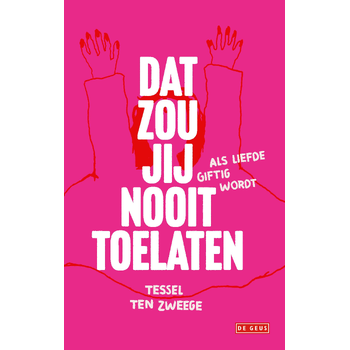 Dat zou jij nooit toelaten (Paperback) bij Singel 344