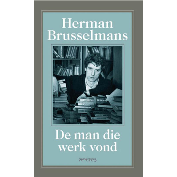 De man die werk vond (Paperback) van Herman Brusselmans